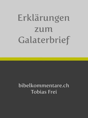 cover image of Tobias Frei – Erklärungen zum Galaterbrief